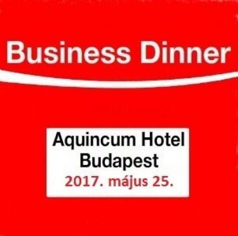 Business Dinner 2017. május 25.  <br>Geopolitikai és gazdasági víziónk 2020 után