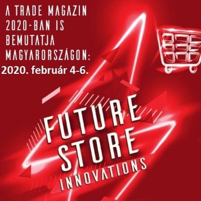 Future Store Innovations <br> Sirha Budapest 2020. február 4–6.