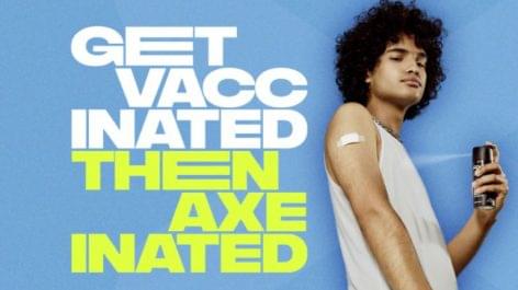 AXE motivates guys to get vaxxed, then AXEd