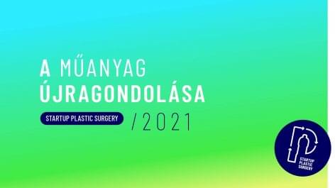 Magyar Greentech Startupok a műanyag újragondolásáért – Indul a Startup Plastic Surgery program 2021-es kiadása