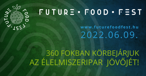 (HU) Jön a Future Food Fest június 9-én!